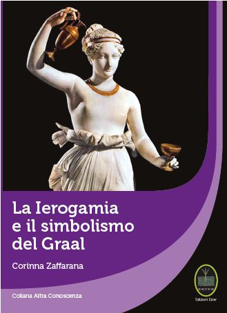 La Ierogamia e il simbolismo del Graal