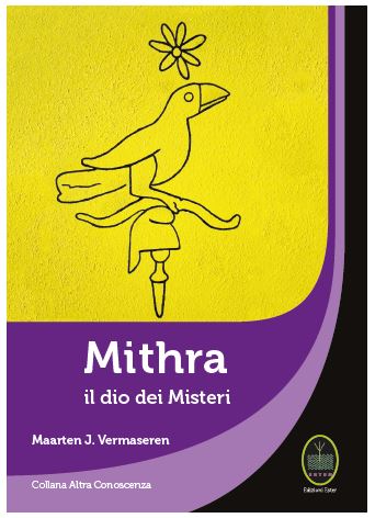 Mithra. Il dio dei Misteri