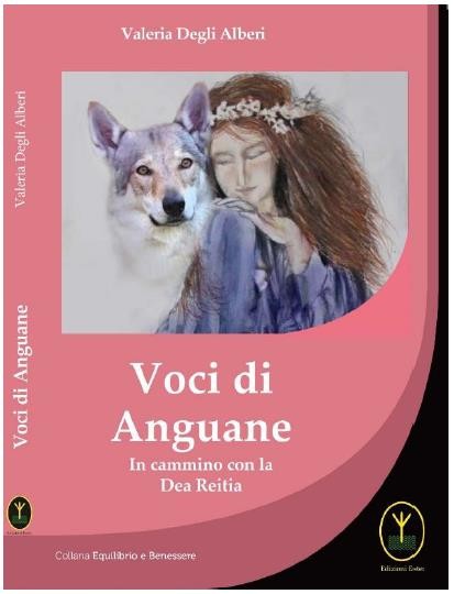 Voci di Anguane. In cammino con la Dea Reitia