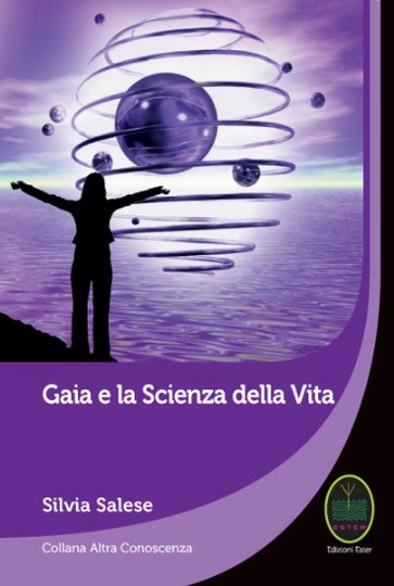 Gaia e la Scienza della Vita di Silvia Salese