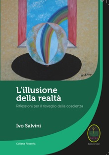L'illusione della realità di Ivo Salvini